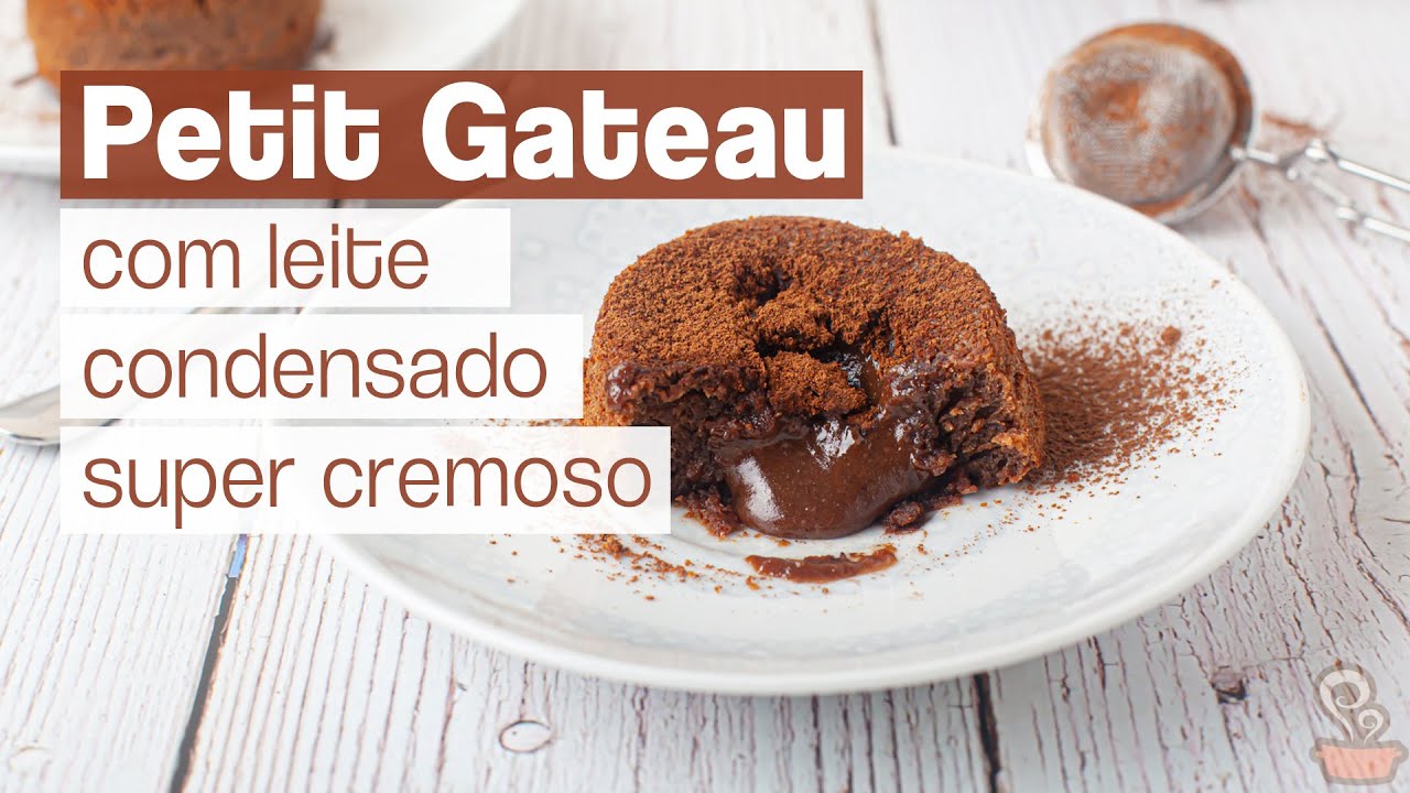 Petit Gateau super cremoso e DELICIOSO - fácil de fazer!