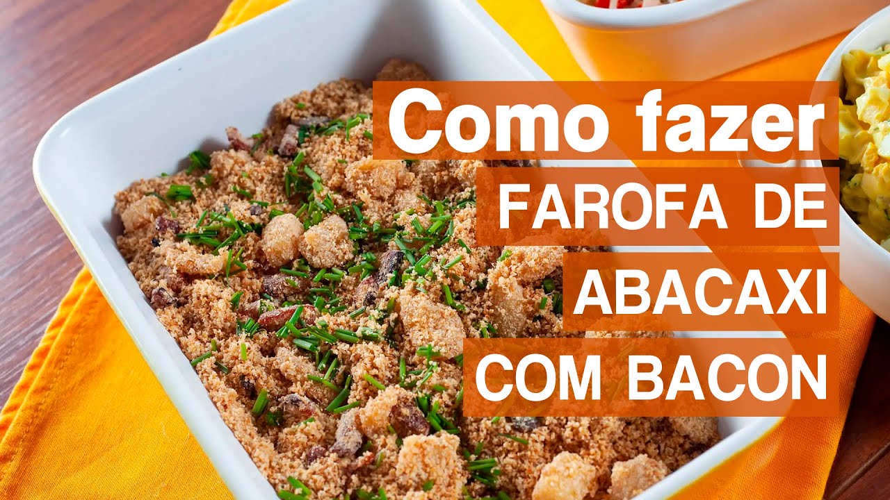 Farofa de abacaxi com bacon PERFEITA E DELICIOSA