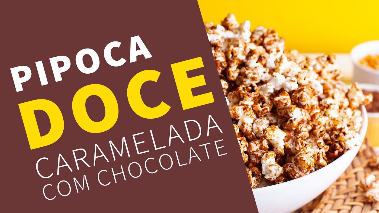 Como fazer pipoca doce - super crocante e fácil de fazer