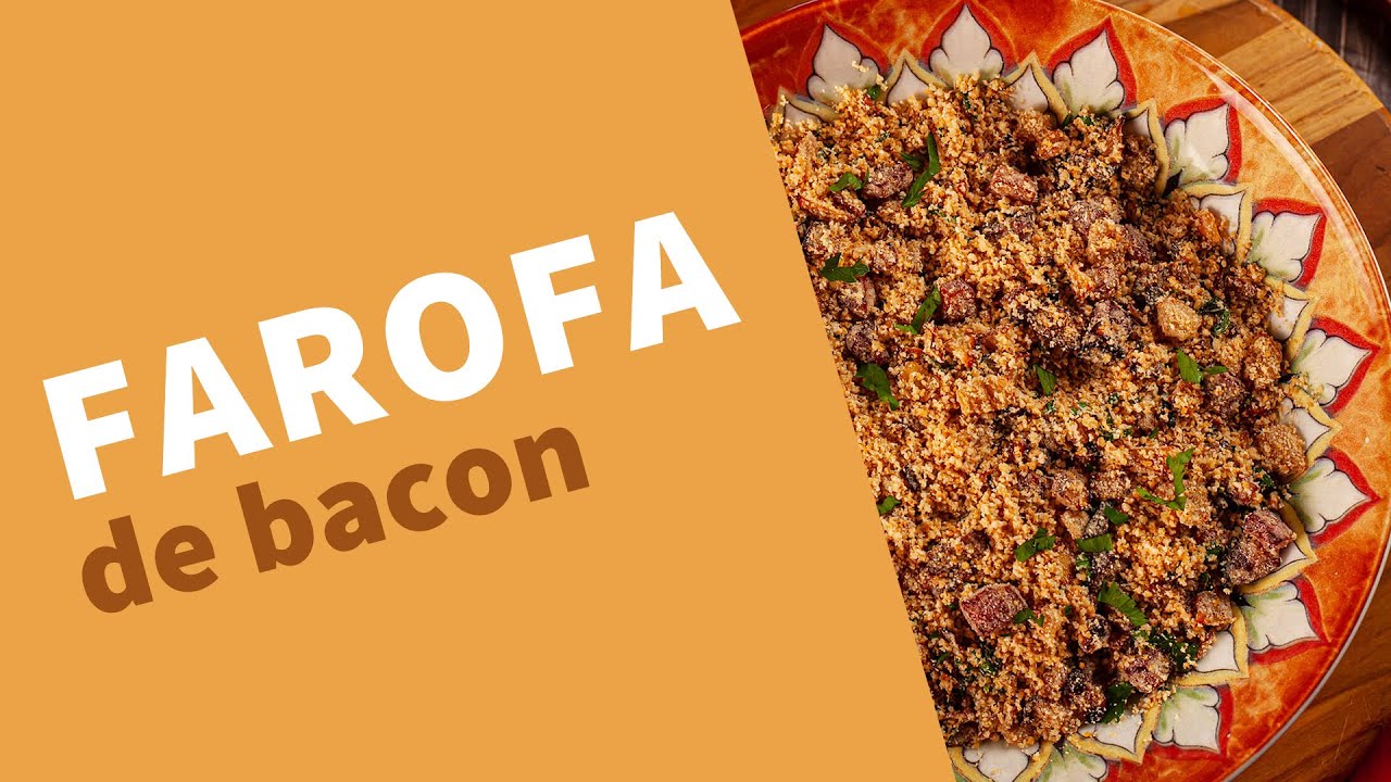 Como fazer a farofa de bacon perfeita!