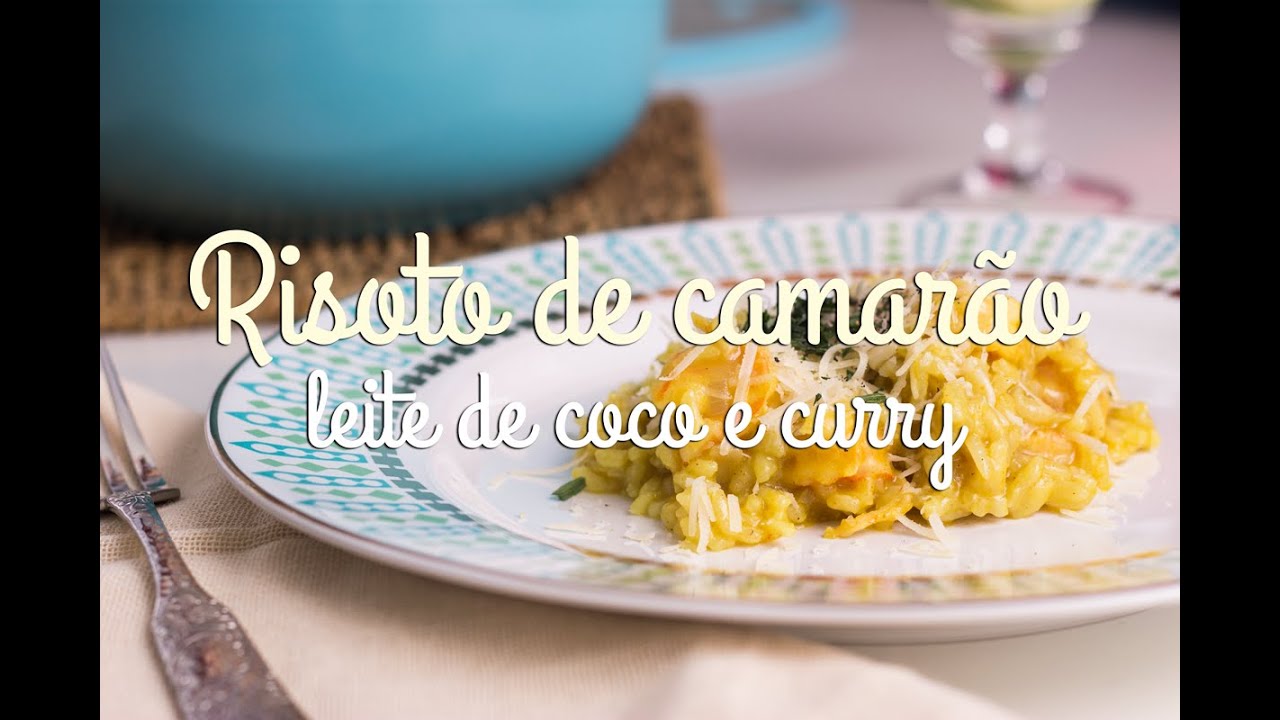 Risoto de camarão, leite de coco e curry - rapidinha na cozinha - naminhapanela