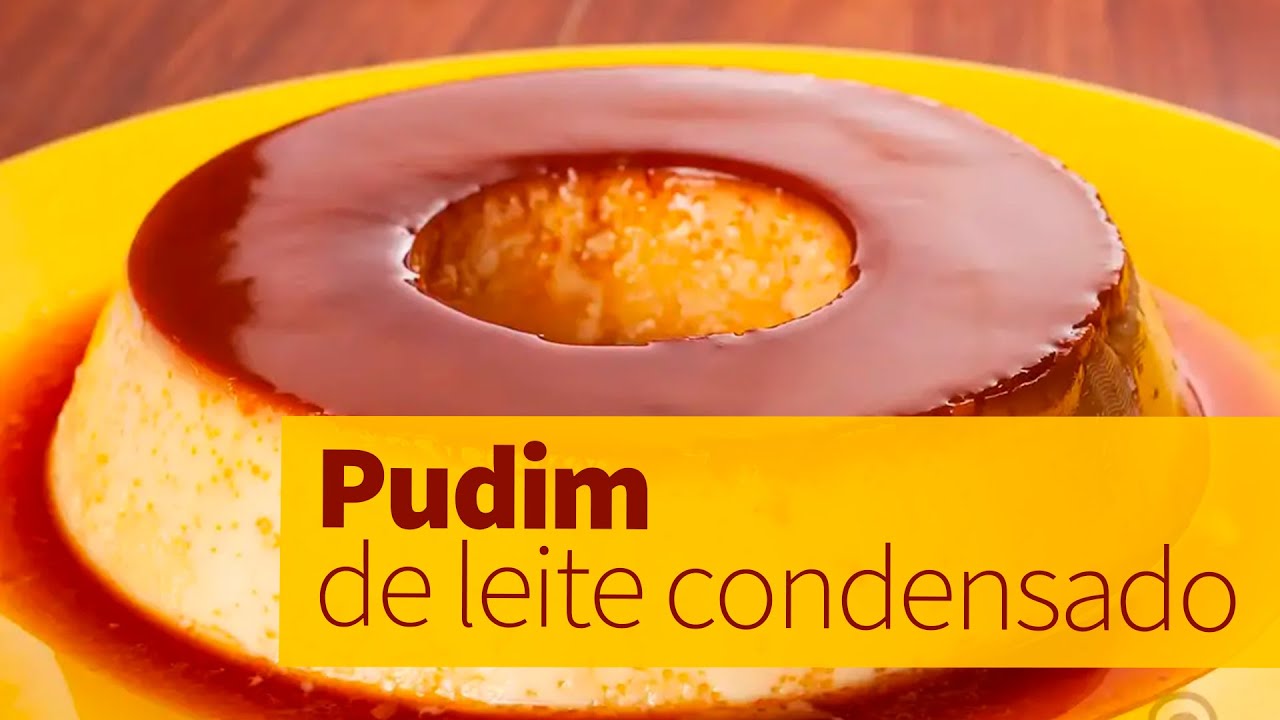 Pudim CREMOSO, DELICIOSO E FÁCIL DE FAZER - Conheça os segredos do pudim perfeito