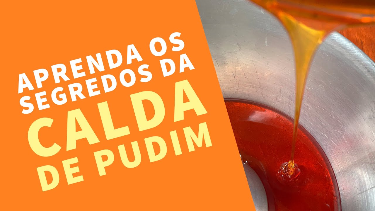 COMO FAZER CALDA DE PUDIM - confira o passo a passo sem erros