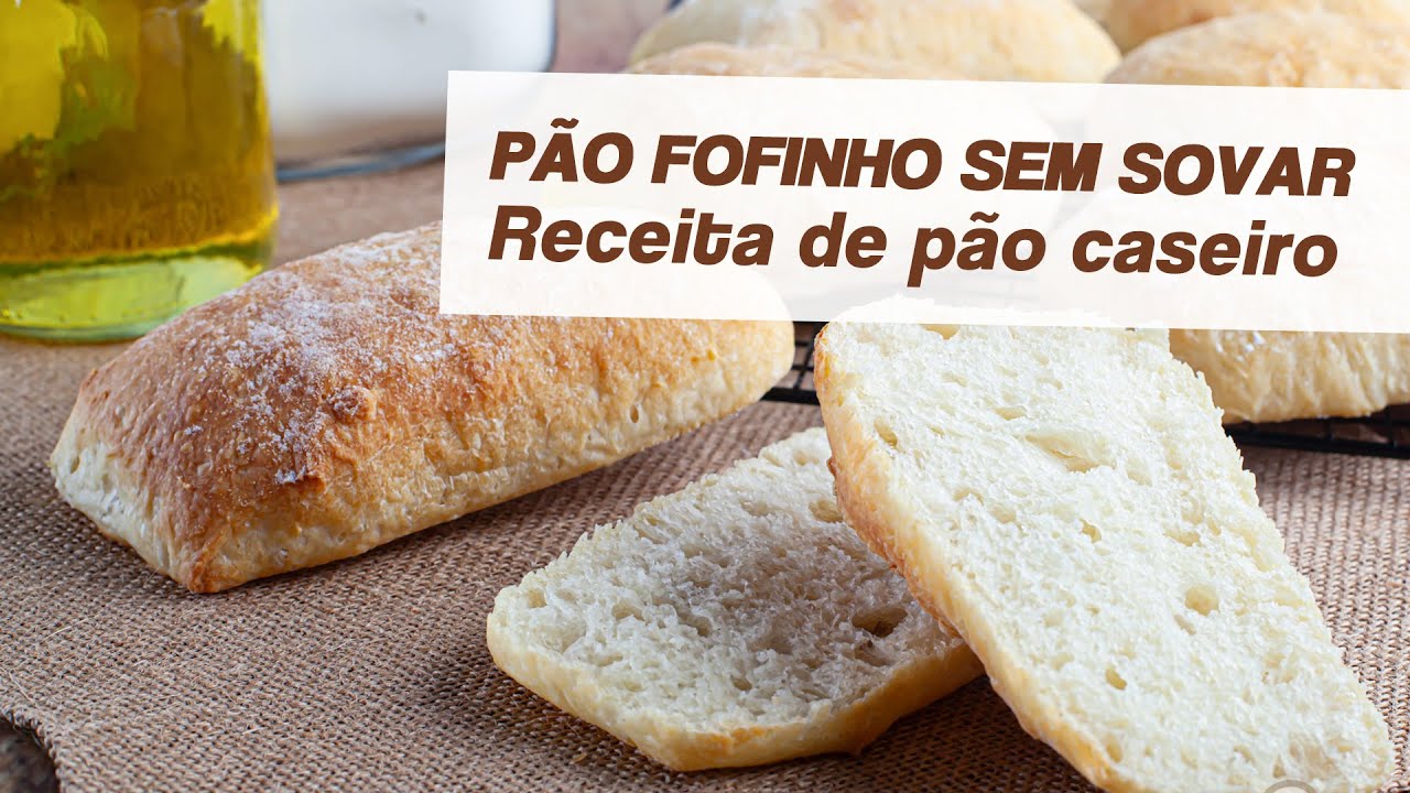Pão super fofinho - massa super fácil sem precisar sovar