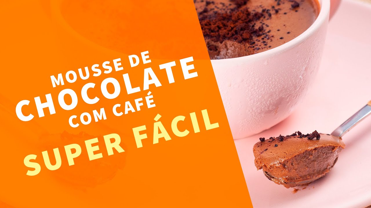 MOUSSE DE CHOCOLATE SUPER FÁCIL - COM TOQUE DE CAFÉ | naminhapanela