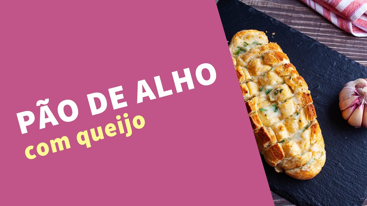 O pão de alho mais gostoso que você já comeu!