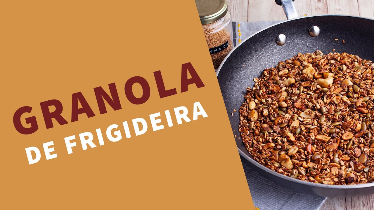 GRANOLA DE FRIGIDEIRA - "Deixe sua granola do seu jeito" - naminhapanela.com