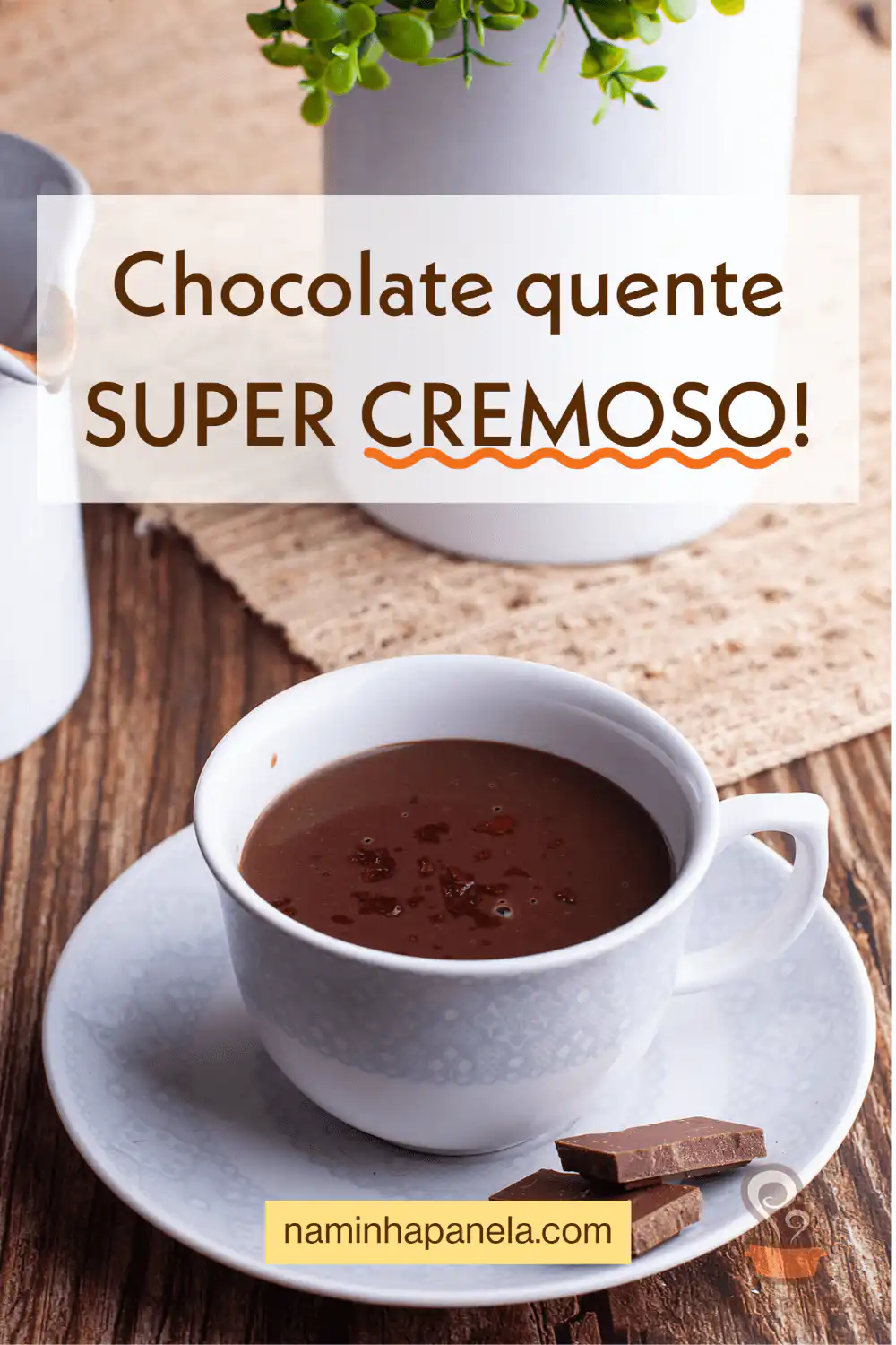 Chocolate quente cremoso